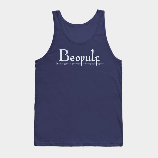 Beowulf - The Famous Anglo-Saxon Poem Tank Top by MedievalSteward